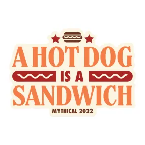 A Hot Dog Is A Sandwich Sticker