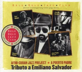 Afro-Cuban Jazz Project CD - A Puerto Padre - Tributo A Emiliano Salvador