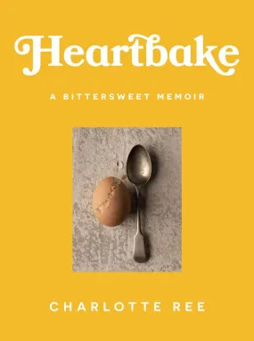 Heartbake: A Bittersweet Memoir