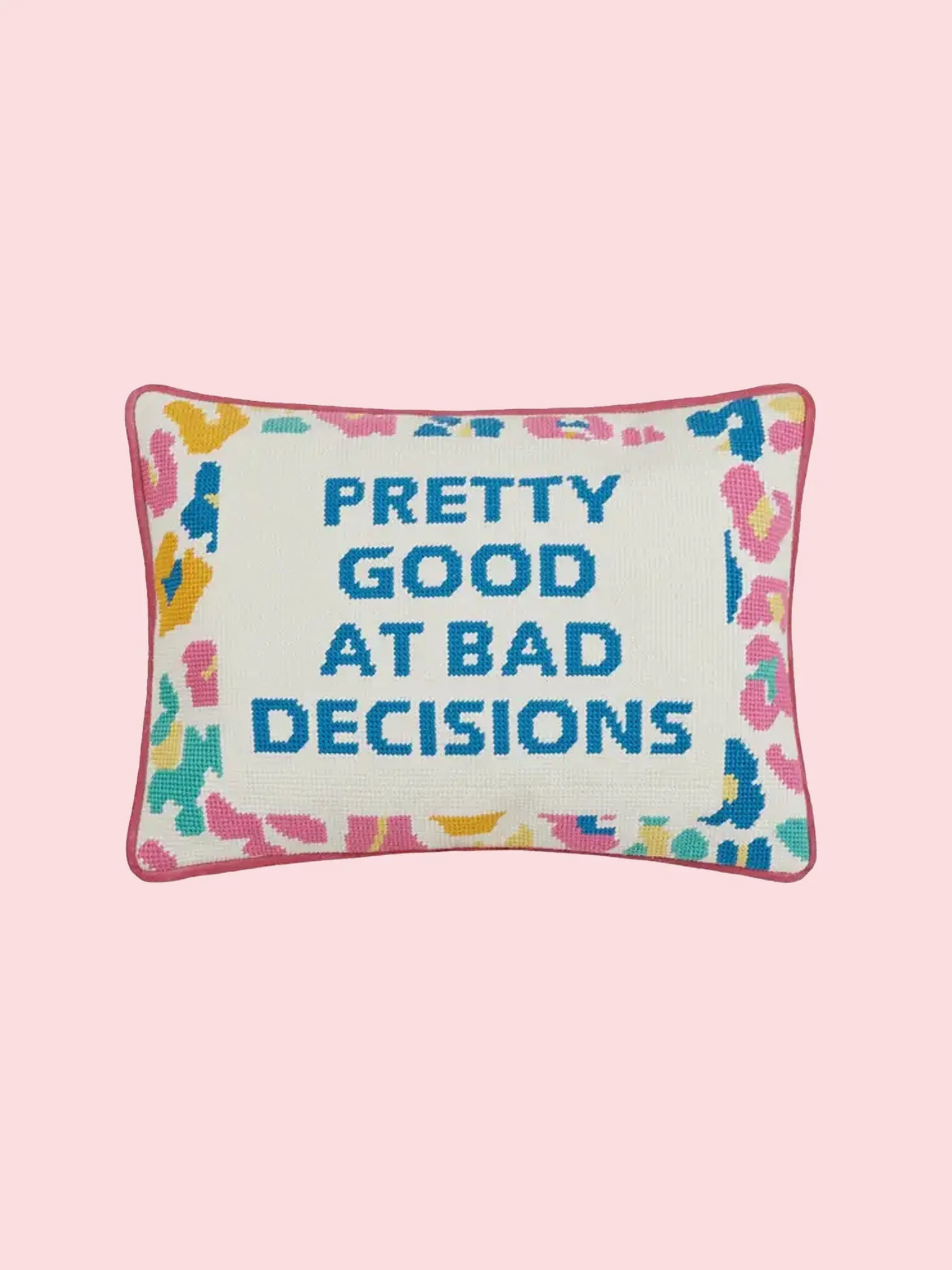 Peking Handicraft - Pretty Good at Bad Decisions Hook Pillow