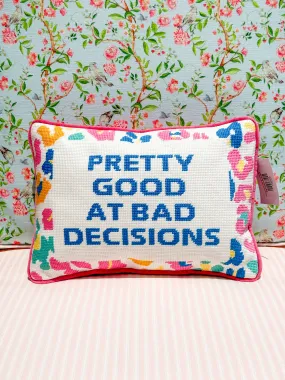 Peking Handicraft - Pretty Good at Bad Decisions Hook Pillow