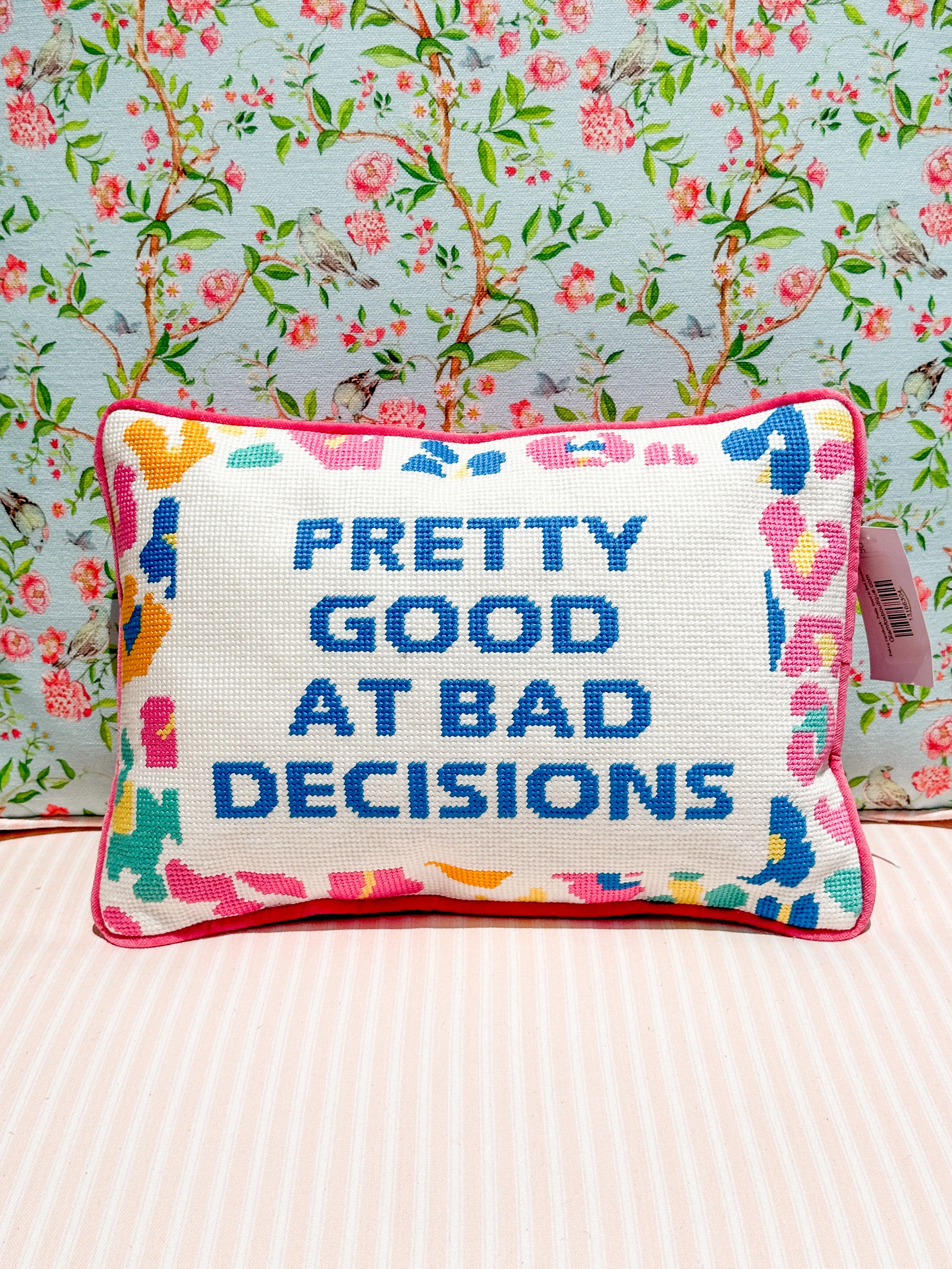 Peking Handicraft - Pretty Good at Bad Decisions Hook Pillow